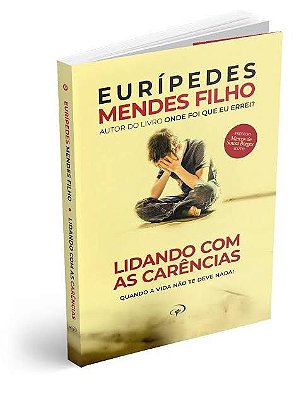 LIVRO LIDANDO COM AS CARÊNCIAS - EURIPEDES MENDES