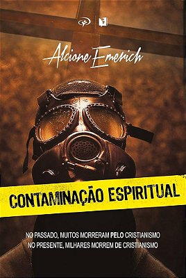 LIVRO CONTAMINAÇÃO ESPIRITUAL - ALCIONE EMERICH