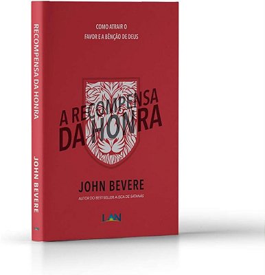 LIVRO A RECOMPENSA DA HONRA - JOHN BEVERE