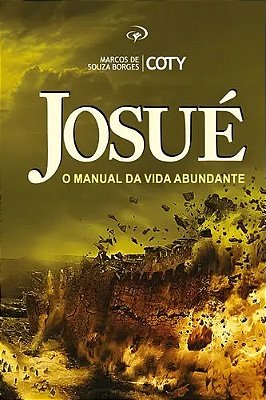 LIVRO JOSUÉ O MANUAL DA VIDA ABUNDANTE - COTY