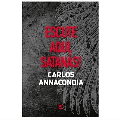 LIVRO ESCUTE AQUI, SATANÁS! - CARLOS ANNACONDIA