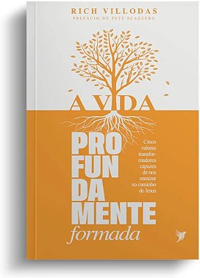 LIVRO A VIDA PROFUNDAMENTE FORMADA - RICH VILLODAS