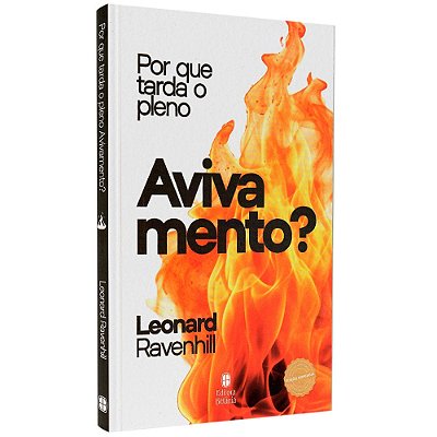 LIVRO POR QUE TARDA O PLENO AVIVAMENTO? LEONARD RAVENHILL