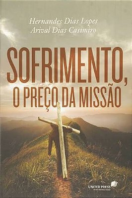 LIVRO SOFRIMENTO, O PREÇO DA MISSAO -HERNANDES DIAS LOPES