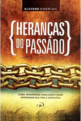 LIVRO HERANÇAS DO PASSADO - ALCIONE EMERICH
