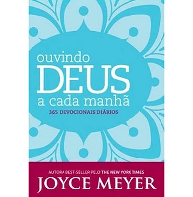 LIVRO OUVINDO DEUS A CADA MANHÃ - JOYCE MEYER