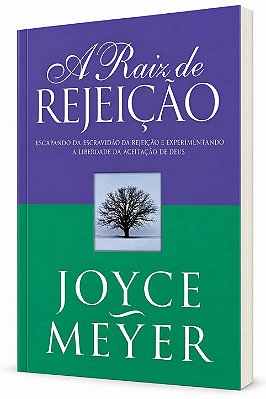 LIVRO A RAIZ DA REJEIÇÃO - JOYCE MEYER