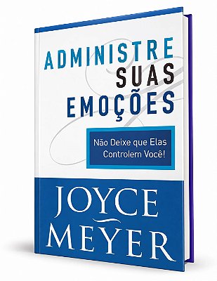 LIVRO ADMINISTRE SUAS EMOÇÕES - JOYCE MEYER