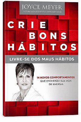 LIVRO CRIE BONS HÁBITOS - JOYCE MEYER