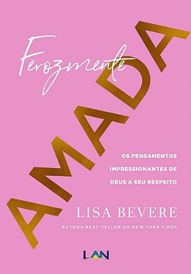 LIVRO FEROZMENTE AMADA - LISA BEVERE