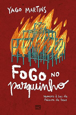 LIVRO FOGO NO PARQUINHO - YAGO MARTINS