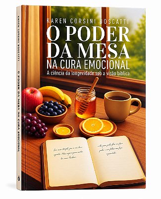 LIVRO O PODER DA MESA NA CURA EMOCIONAL - KAREN CORSINI