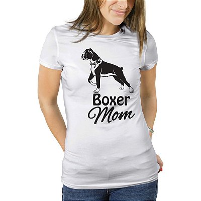 Camiseta Mãe de Cachorro Boxer