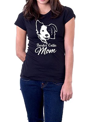 Camiseta Mãe de Cachorro Border Collie