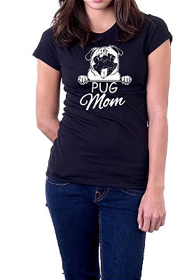 Camiseta Mãe de Cachorro Pug