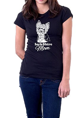 Camiseta Mãe de Cachorro Yorkshire Terrier