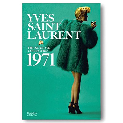 Livro Yves Saint Laurent The Scandal Collection, 1971