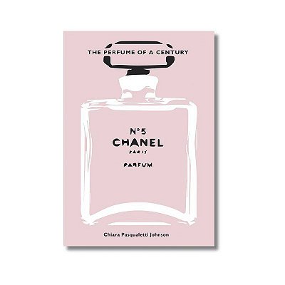 Livro Chanel No. 5 - The Perfume Of a Century