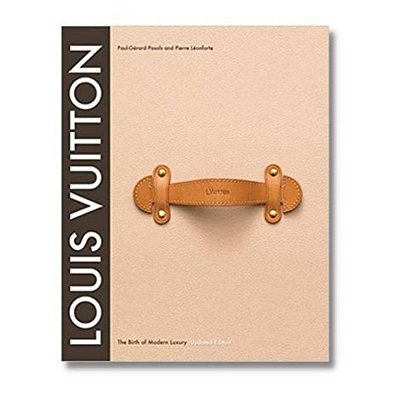 Livro Louis Vuitton: The Birth Of Modern Luxury Updated