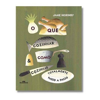Livro O Que Cozinhar e Como Cozinhar