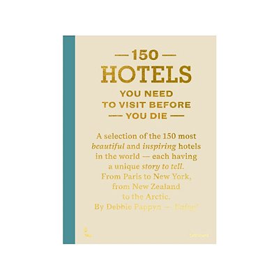 Livro 150 Hotels You Need To Visit Before You Die: Revised Edition