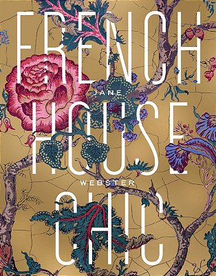 Livro French House Chic - Jane Webster