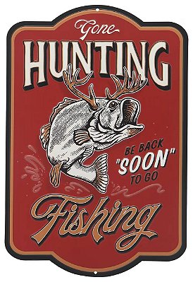 Placa Decorativa Gone Hunting
