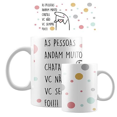 Caneca As Pessoas Andam Muito Chatas