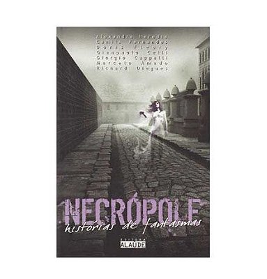 NECROPOLE - HISTORIAS DE FANTASMAS - Vários Autores