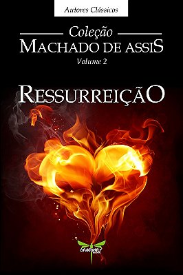 RESSURREIÇÃO - Machado de Assis