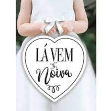 Placa La Vem A Noiva Mdf Corte Premium Daminha Casamento