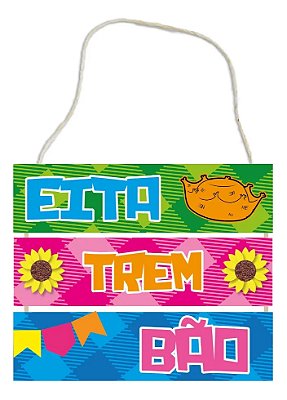 Placa Mdf Decoração Festa Junina Eita Trem Bão !