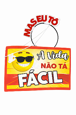 Kit Tiara e Plaquinha Divertida Carnaval “A Vida Não Tá Fácil” – Acessório para Bloquinho