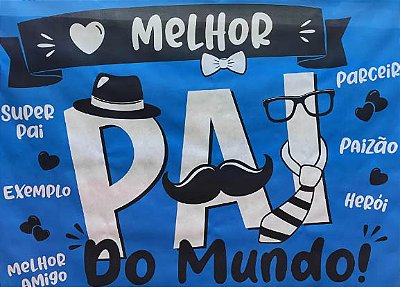 Painel em TNT Decoração Dia dos Pais "Melhor Pai do Mundo" 1,00 x 1,40m