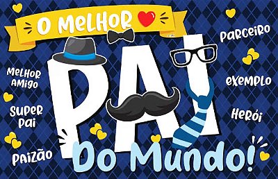 Painel em Tecido Decoração Dia dos Pais "Melhor Pai do Mundo" 85x55cm