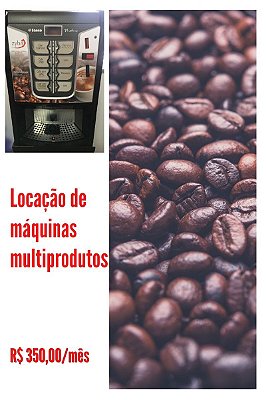 LOCAÇÃO DE MÁQUINAS DE CAFÉ MULTIPRODUTOS