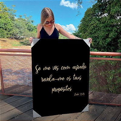 Quadro Decorativo Canvas Frase Religiosa Se me vês com agrado revela-me os teus propósitos Vertical
