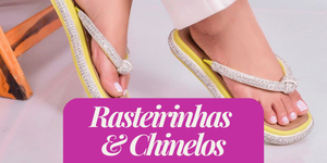 Rasteirinhas e Chinelos