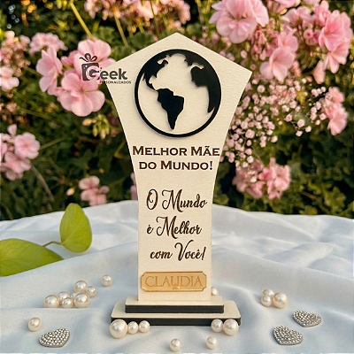 Troféu MDF Melhor Mãe do Mundo