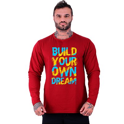Camiseta Manga Longa Moletinho MXD Conceito Build Your Own Dream Seu Sonho