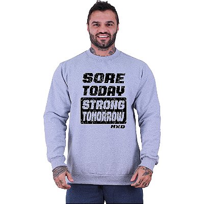 Blusa Moletom Basic Masculina MXD Conceito Sem Touca Sore Today Strong Tomorrow