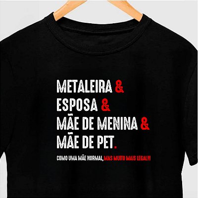 Camiseta Metaleira & Esposa & Mãe de Menina & Mãe de Pet tamanho adulto com mangas curtas na cor Preta Premium