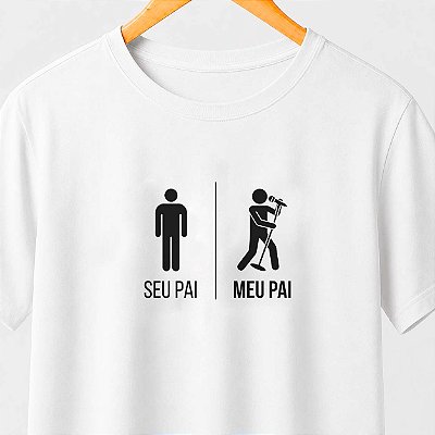 Camiseta seu pai meu pai vocalista masculina branca de mangas curtas premium