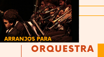 Arranjos para Orquestra, Clique aqui!!!