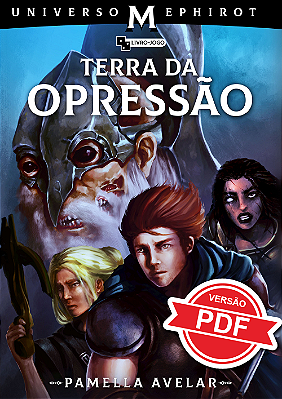 Terra da Opressão ( Livro-jogo em PDF)