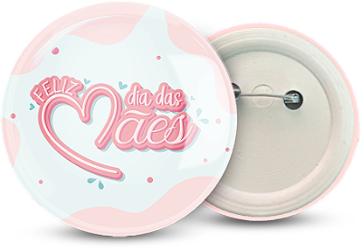 Botton Dia das Mães Personalizado  2,5CM  - 100 unidades