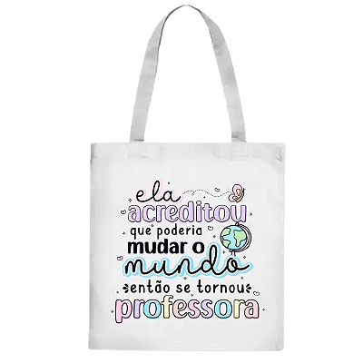 Bolsa Ecobag Dia dos Professores mudar o mundo