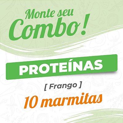 Combo 10 Marmitas - Proteínas - Frango - 150g