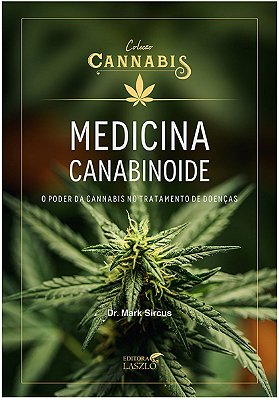 Ed. Laszlo Livro Medicina Canabinoide - O Poder da Cannabis no Tratamento de Doenças