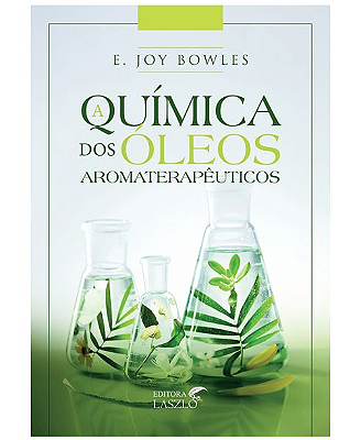 Ed. Laszlo Livro A Química dos Óleos Aromaterapêuticos